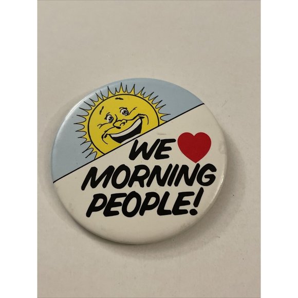 Vintage We Love Morning People Sun Heart  Button Pin AV1R - Picture 1 of 2